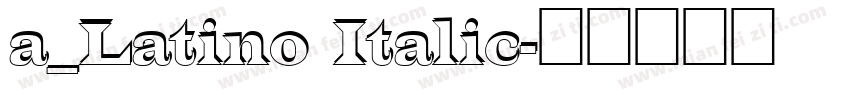 a_Latino Italic字体转换